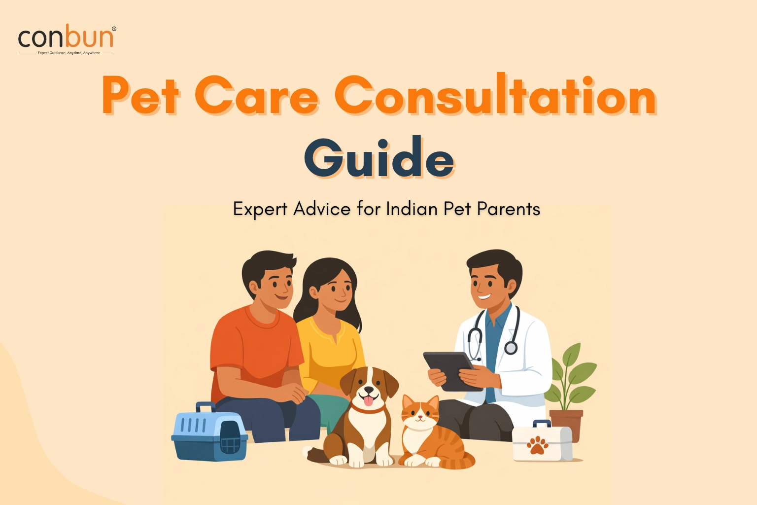 Pet Care Consultation Guide: Expert Advice for Indian Pet Parents